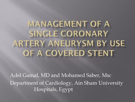 Adel Gamal, MD and Mohamed Saber, Msc