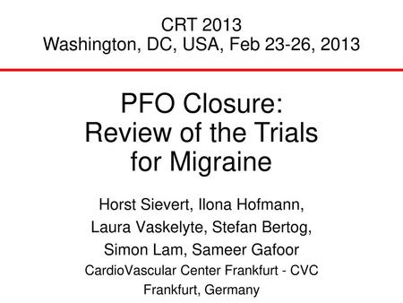 PFO Closure: Review of the Trials for Migraine CRT 2013