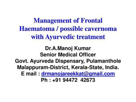 Haematoma / possible cavernoma with Ayurvedic treatment