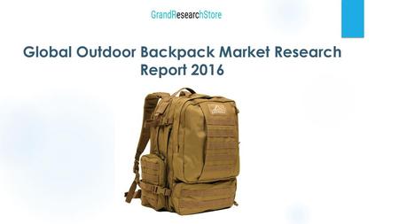 Global Outdoor Backpack Market Research Report 2016