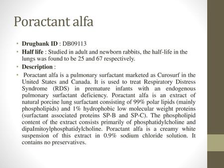 Poractant alfa Drugbank ID : DB09113