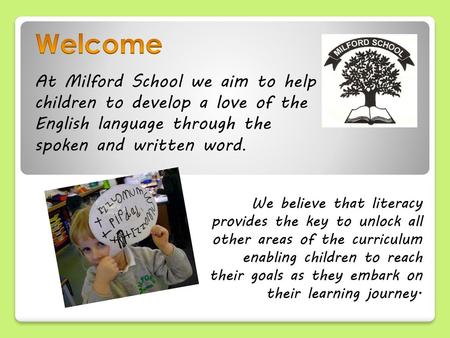Welcome At Milford School we aim to help