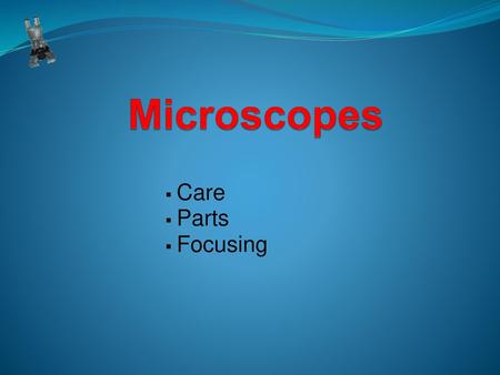 Microscopes Care Parts Focusing