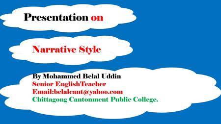 Presentation on Narrative Style By Mohammed Belal Uddin