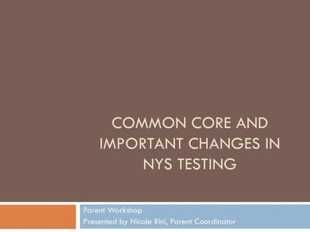 Common Core and Important changes in NYS Testing