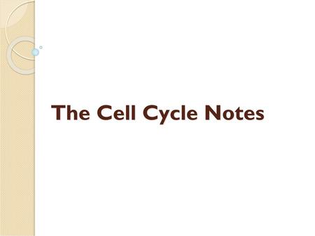 The Cell Cycle Notes.