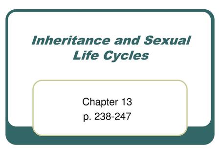 Inheritance and Sexual Life Cycles