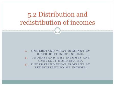5.2 Distribution and redistribution of incomes