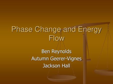 Phase Change and Energy Flow