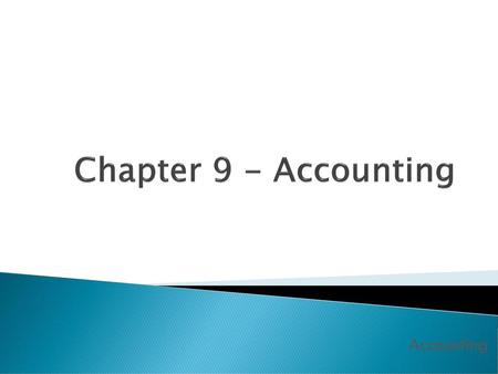 Chapter 9 - Accounting Accounting.