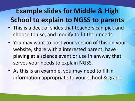 Example slides for Middle & High School to explain to NGSS to parents