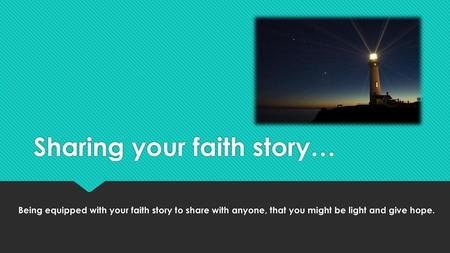 Sharing your faith story…