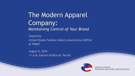 The Modern Apparel Company: Maintaining Control of Your Brand