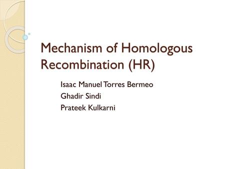 Mechanism of Homologous Recombination (HR)