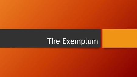 The Exemplum.