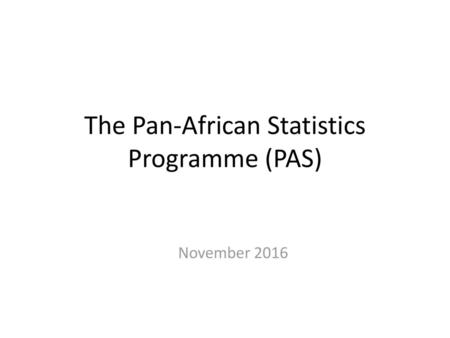 The Pan-African Statistics Programme (PAS)