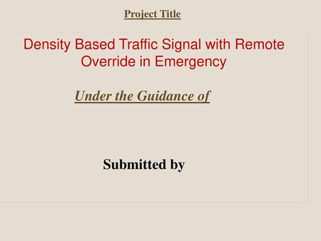 Density Based Traffic Signal with Remote Override in Emergency