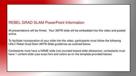 REBEL GRAD SLAM PowerPoint Information