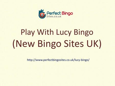 Play With Lucy Bingo (New Bingo Sites UK)