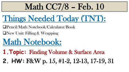 Math CC7/8 – Feb. 10 Math Notebook: Things Needed Today (TNT):