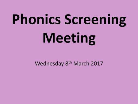 Phonics Screening Meeting
