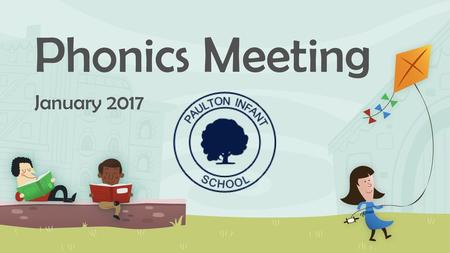Phonics Meeting January 2017.