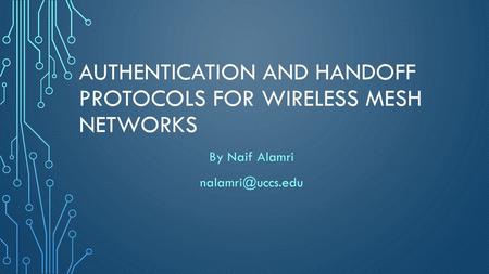 Authentication and handoff protocols for wireless mesh networks