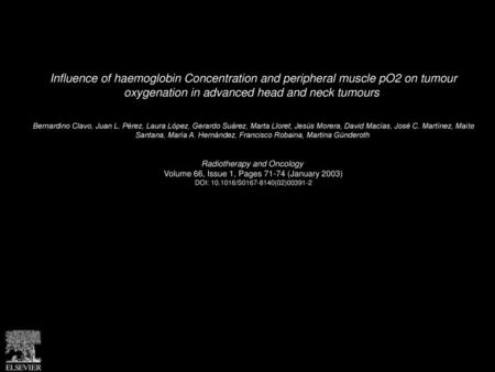 Influence of haemoglobin Concentration and peripheral muscle pO2 on tumour oxygenation in advanced head and neck tumours  Bernardino Clavo, Juan L. Pérez,