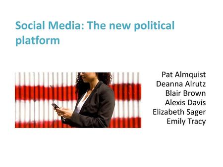 Social Media: The new political platform