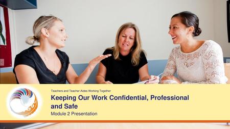 Keeping Our Work Confidential, Professional and Safe