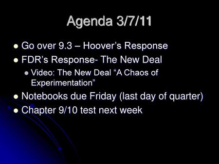 Agenda 3/7/11 Go over 9.3 – Hoover’s Response
