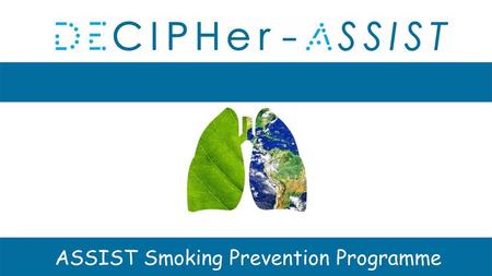 ASSIST Smoking Prevention Programme