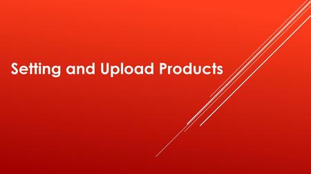 Setting and Upload Products