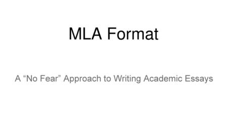 A “No Fear” Approach to Writing Academic Essays