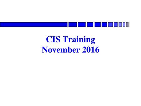 CIS Training November 2016.
