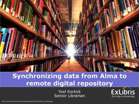 Synchronizing data from Alma to remote digital repository