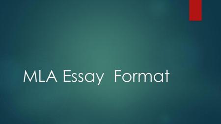 MLA Essay Format.
