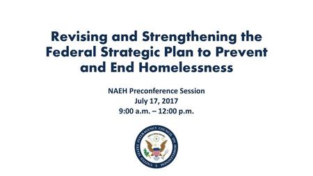 NAEH Preconference Session July 17, :00 a.m. – 12:00 p.m.