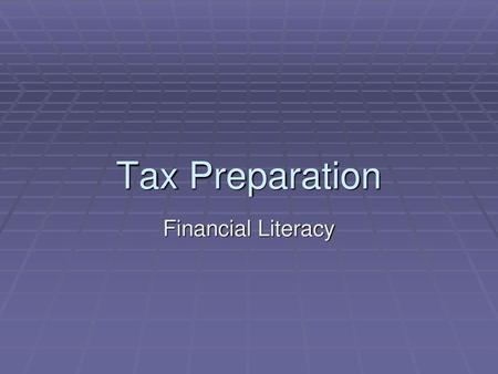 Tax Preparation Financial Literacy.