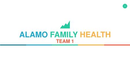 ALAMO FAMILY HEALTH TEAM 1.