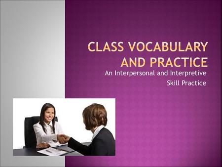 Class Vocabulary and Practice