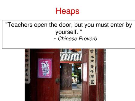 Teachers open the door, but you must enter by yourself. 