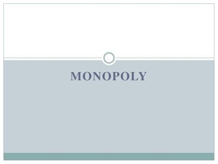 Monopoly.