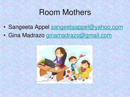 Room Mothers Sangeeta Appel