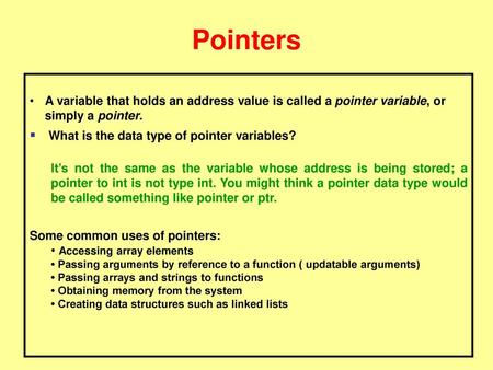 Pointers What is the data type of pointer variables?