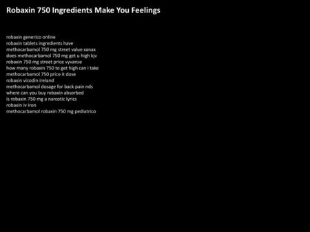 Robaxin 750 Ingredients Make You Feelings