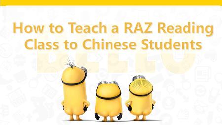 How to Teach a RAZ Reading Class to Chinese Students