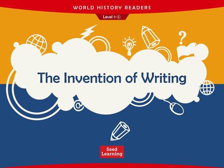 The Invention of Writing