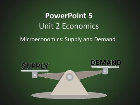PowerPoint 5 Unit 2 Economics
