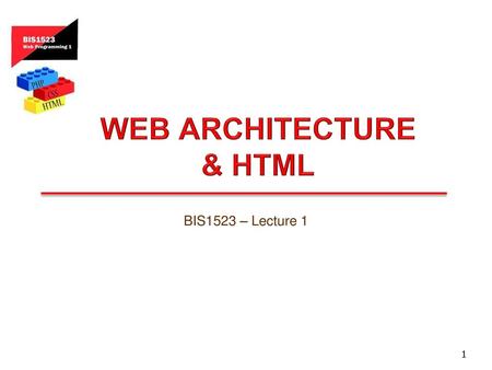 Web Architecture & HTML